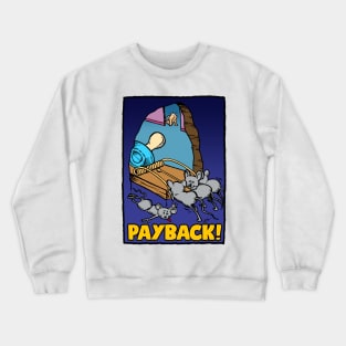 Payback Crewneck Sweatshirt